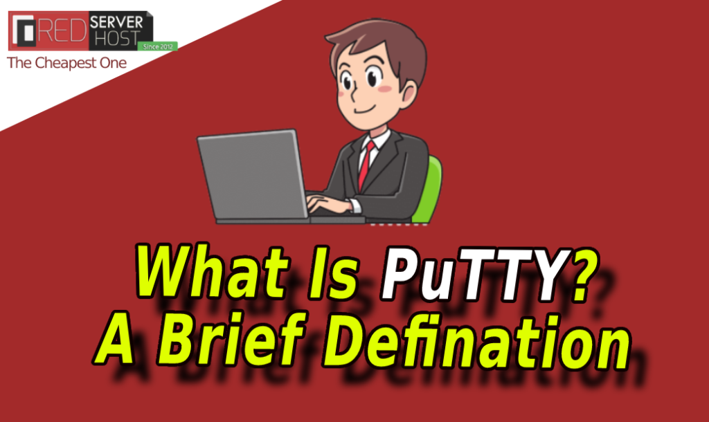 What is Putty? A Brief Defination