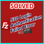 530 login authentication filezilla error solved - redserverhost.com