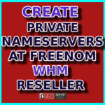 create private nameservers at freenom for whm reseller - redserverhost.com