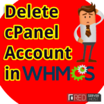 Terminate or delete your cpanel account in whm - redserverhost.com