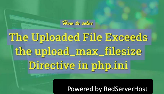 What is PHP.INI File upload error? How to fix it?