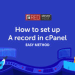 create A record in cpanel easily - redserverhost.com