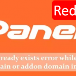 How to fix " A DNS entry for the domain already exist" error while adding addon domain or subdomain?