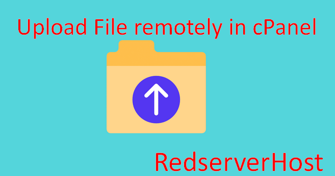 How to remotely upload any file in cPanel from any url or link?