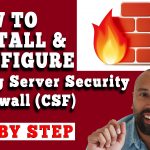 HOW TO INSTALL AND CONFIGURE CONFIG SERVER SECURITY & FIREWALL (CSF)