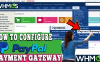 HOW TO CONFIGURE PAYPAL PAYMENT GATEWAY IN WHMCS
