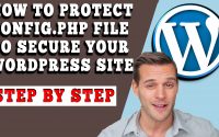 HOW TO PROTECT CONFIG.PHP FILE IN YOUR WORDPRESS SITE