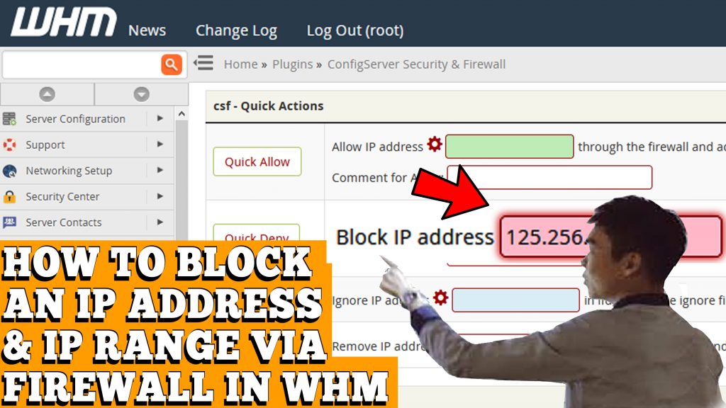 HOW TO BLOCK AN IP AND ITS RANGES VIA CSF FIREWALL IN WHM