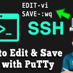 EDIT & SAVE FILE WITH PUTTY
