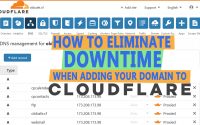 How to Eliminate/minimise downtime when adding your domain to Cloudflare