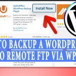 How to Backup a WordPress site to Remote FTP via WP Plugin