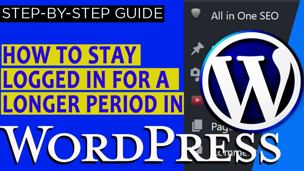 How to Stay Logged in for Longer Periods in WordPress