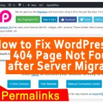How to Fix WordPress error 404 page not found after server migration