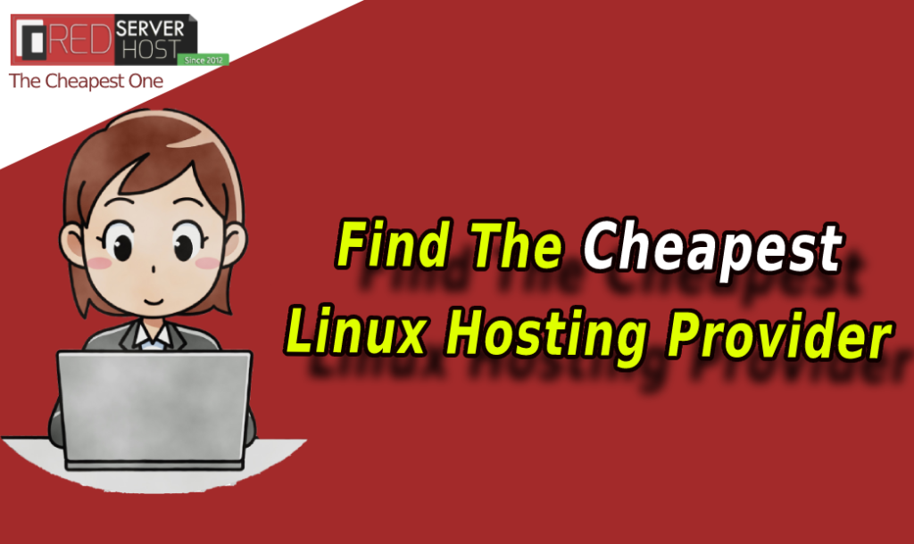 find the cheapest linux hosting provider - redserverhost