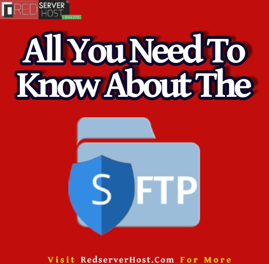 All you need to know about the SFTP and its commands