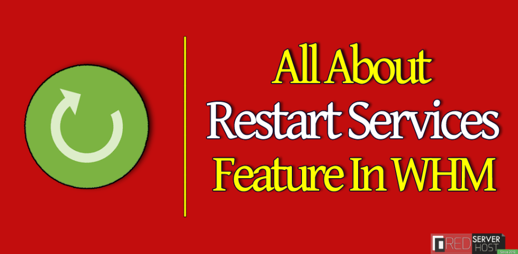 All about Restart Services Feature In WHM