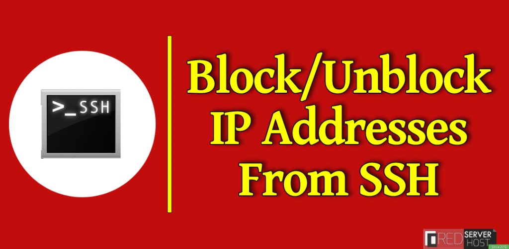 How to Block or Unblock IPs From SSH