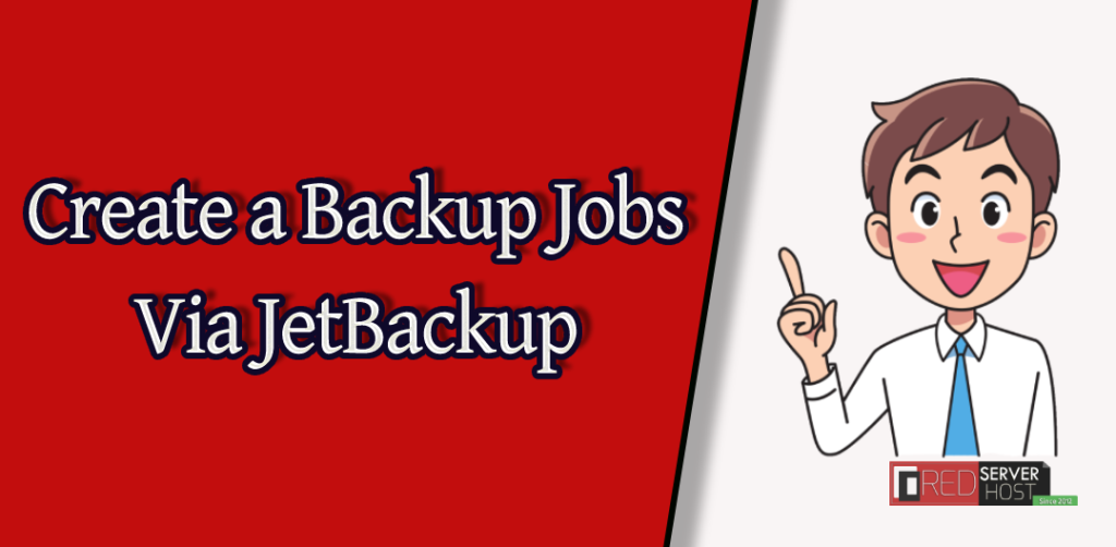 How to create backup jobs in JetBackup from WHM ROOT