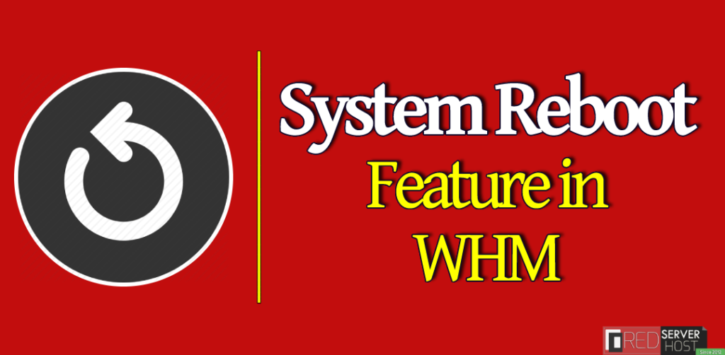 System Reboot Feature in WHM