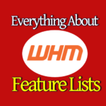 everything about WHM feature list and feature manager