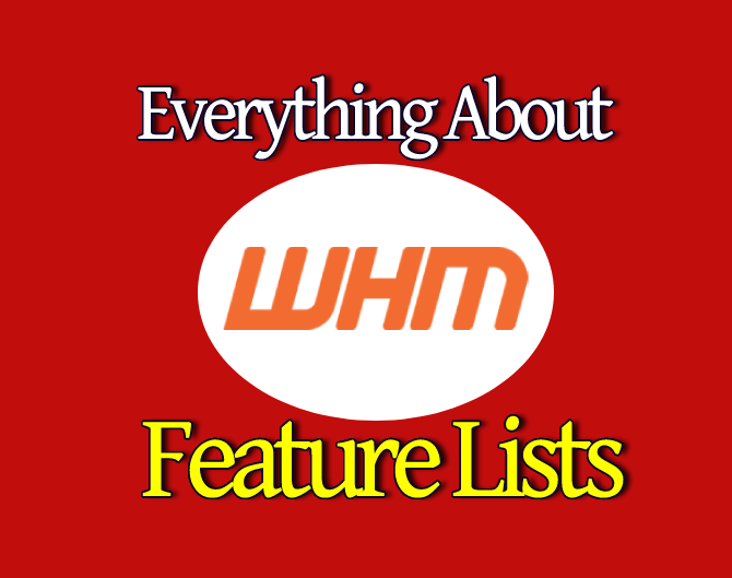 everything about WHM feature list and feature manager