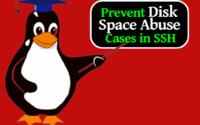 PREVENT DISK SPACE ABUSE CASES IN SSH